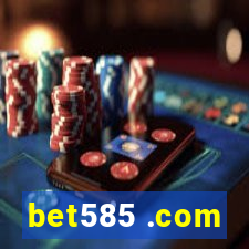 bet585 .com